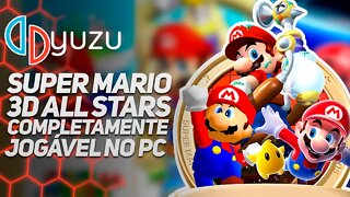 O DIA CHEGOU! Super Mario 3D All Stars COMPLETAMENTE JOGÁVEL NO PC com o Yuzu!