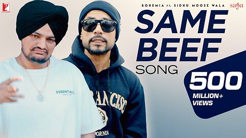 Same Beef - Bohemia Ft. Sidhu Moose Wala _ Official Song _ Byg Byrd _ New Punjab