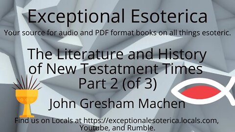 The Literature and History of New Testament Times-Part 2 (of 3) by John Gresham Machen