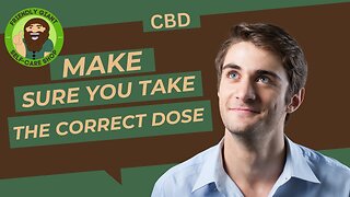 Why its important to take the right doses when using CBD