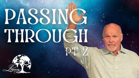 Passing Through pt 2 - 3.10.2024 Sunday 10:30AM - Pastor Philip Thornton