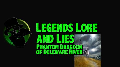 Episode 7: Phantom Dragoon of Delaware River