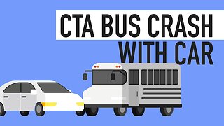 CTA Bus Crash With Car [BJP#143] [Call 312-500-4500]