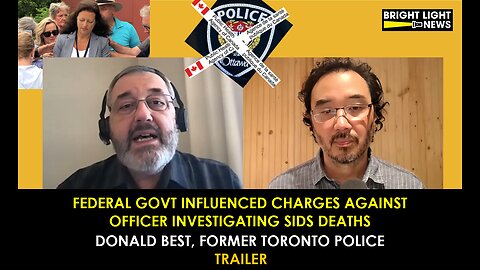 [TRAILER] Fed Govt Influenced Charges Against Officer Investigating SIDS Deaths -Donald Best