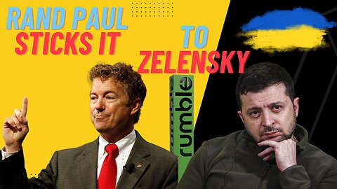 Rand Paul sticks it to Zelensky