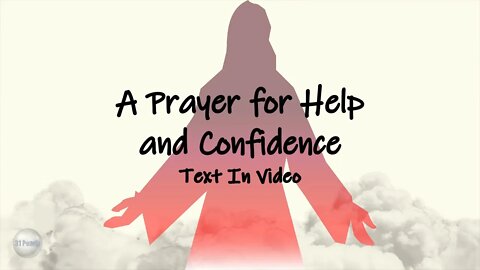 Prayer For Help and Confidence - Text In Video