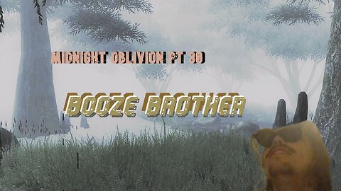 Midnight Oblivion Pt 30: Booze Brother