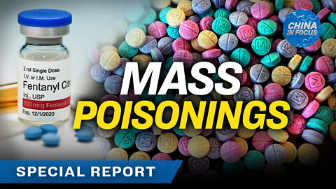 Mass Poisoning: How Beijing Has Weaponized Drugs | China In Focus