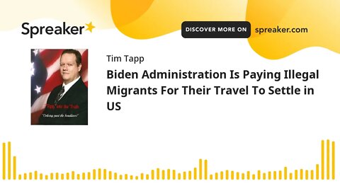 Biden Administration Is Paying Illegal Migrants For Their Travel To Settle in US
