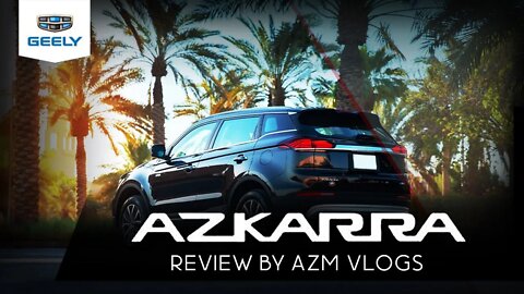 Geely Azkarra 2021 | Affordable SUV | Behind The Wheel