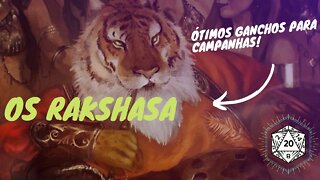 Criadores de aventuras - OS Rakshasa! 🐯