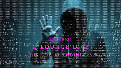 Q LOUNGE LIVE 12/11/22 THE SOCIAL ENGINEERS