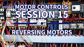 Industrial Motor Control Session 15 Reversing Motors