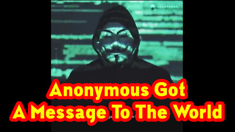 October - Anonymous Got A Message To The World
