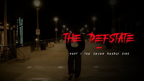 THE DEFSTATE 05.11.2023 PART I THE SEVEN DEADLY SINS PREMIER