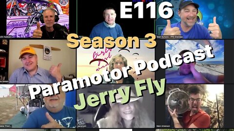 E116 - Jerry Fly - WARNING - May talk about paramotors - ClearPropTV Paramotor Podcast