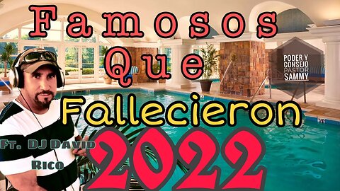 DJ David Rico: Famosos que Fallecieron en 2022 #2022