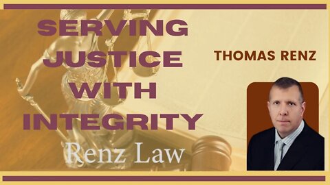 Serving Justice with Integrity: Attorney Thomas Renz