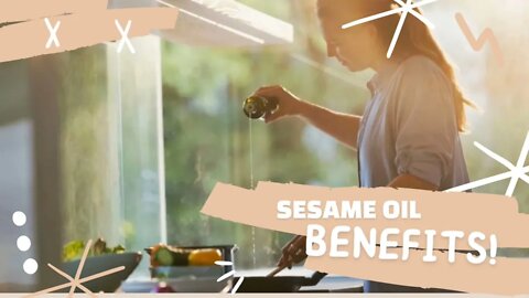 10 Science-Backed Benefits of Sesame Oil