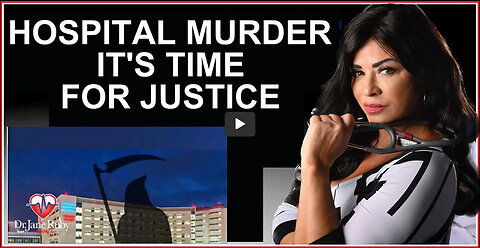 HOSPITAL MURDER: IT'S TIME FOR JUSTICE