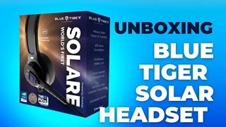 Blue Tiger Solar Headset Unboxing and Review Part 1