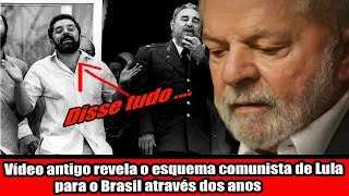 Vídeo antigo revela o esquema comunista de Lula para o Brasil através dos anos