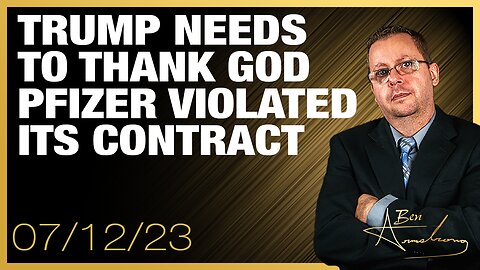 The Ben Armstrong Show | Trump Needs to Thank God Pfizer Violated its Contract