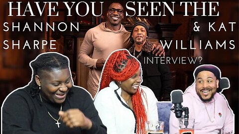 RBW Crew Talks about the Kat Williams and Shannon Sharpe Interview