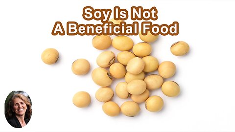 Soy Is Not A Beneficial Food For Babies, Especially If It's Not Organic