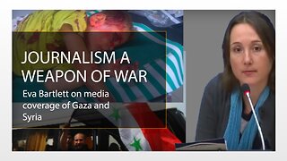 Eva Bartlett on media coverage of Gaza and Syria: Journalism - a weapon of war | www.kla.tv/14196
