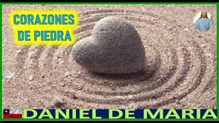 CORAZONES DE PIEDRA - MENSAJE DE JESUCRISTO REY A DANIEL DE MARIA 4AGO22