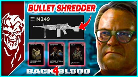 NIGHTMARE AMMO MULE DPS M249 LMG DECK BUILD! - Back 4 Blood Post Update Nightmare Deck Build 2022