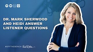 Dr. Mark Sherwood and Heidi Answer Listener Questions