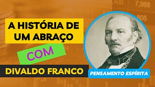 HISTÓRIA DE UM ABRAÇO - DIVALDO FRANCO