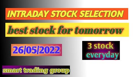 Best stock for tomorrow 26/05/2022. Intraday trade .