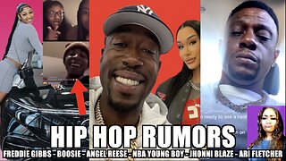 Freddie Gibbs Girlfriend "HIP HOP RUMORS" Boosie Set Up #JhonniBlaze Chris Brown, Angel Reese & YB