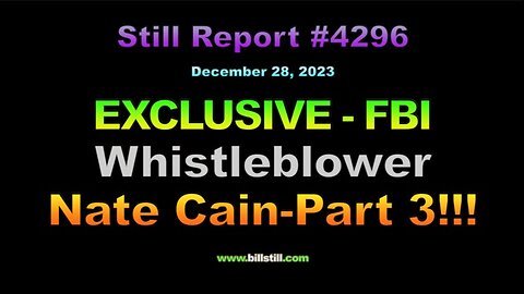 EXCLUSIVE - FBI Whistleblower Nate Cain, Part 3 !!!, 4296