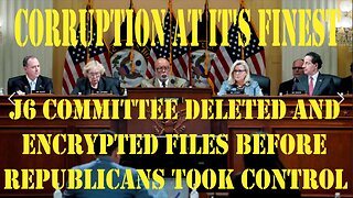 CORRUPT J6 COMMITTEE DELTED AND ENCRYPTED FILES A DAY BEFORE THE REPUBLICANS TOOK OVER CONTROL!!!