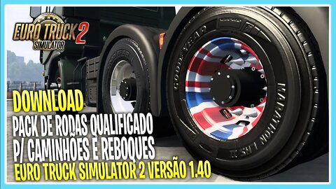 PACK DE RODAS QUALIFICADO PARA CAMINHÕES E CARRETAS 1.40.4 EURO TRUCK SIMULATOR 2