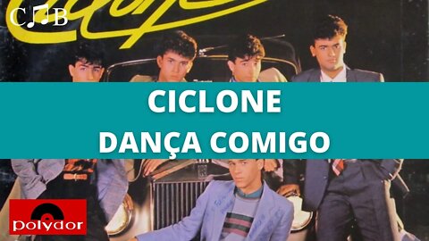 Ciclone - Dança Comigo