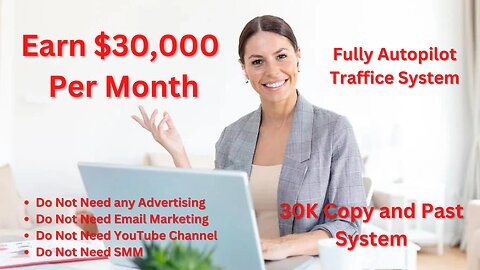 Earn $30K by Copy and Paste System