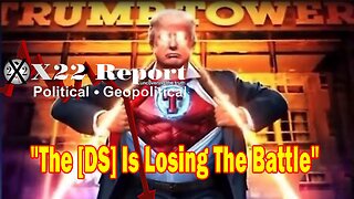 X22 Report Huge Intel: The [DS] Is Losing The Battle, Did Trump Let Us Know He Is The CIC?