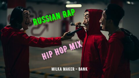 milka maker - BANK / Hip Hop Music Mix 2022 / Best Russian Rap 2022