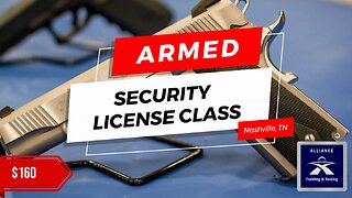 Alliance Training and Testing Armed Security Guard License Training Class Nashville, TN