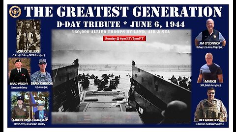 D-Day Tribute: Lessons & Inspiration of The GREATEST GENERATION