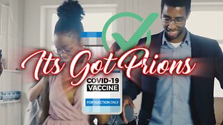 Covid Vaccine - Its Got Prions