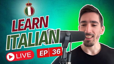 Learn Italian LIVE #36