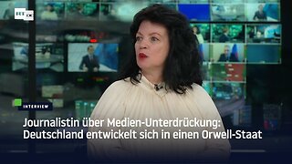 Journalistin über Medien-Unterdrückung: Deutschland entwickelt sich in einen Orwell-Staat