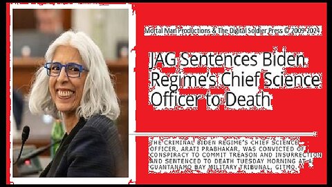 JAG Sentences Biden Regimes Chief Science Officer to Death