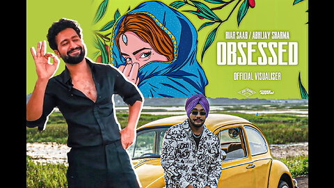 Obsessed_-_Riar_Saab%2C_%40AbhijaySharma___Official_Music_Video(1080p)